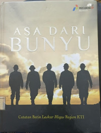 Image of Asa dari Bunyu: catatan batin Laskar Migas region KTI