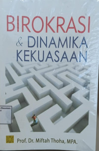 Image of Birokrasi dan Dinamika Kekuasaan