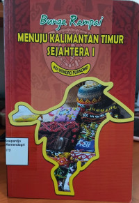 Image of Bunga Rampai: Menuju Kalimantan Timur Sejahtera I