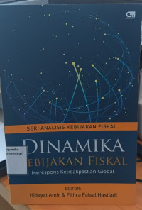 Image of Dinamika kebijakan fiskal : merespon ketidakpastian global