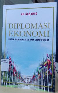 Image of Diplomasi ekonomi: untuk meningkatkan daya saing bangsa
