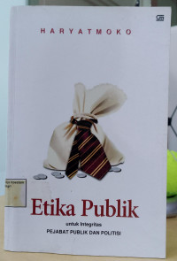 Image of Etika publik untuk integritas pejabat publik dan politisi