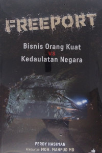Image of Freeport: bisnis orang kuat vs kedaulatan negara