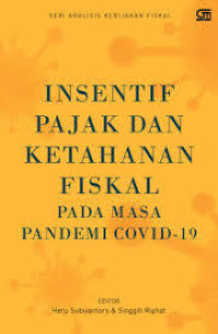 Image of Insentif pajak dan ketahanan fiskal pada masa pandemi covid-19