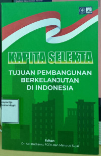 Image of Kapita selekta: Tujuan pembangunan berkelanjutan di Indonesia