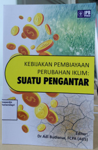 Image of Kebijakan pembiayaan perubahan iklim: Suatu pengantar
