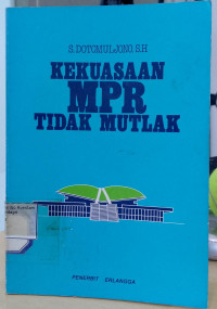 Image of Kekuasaan MPR tidak mutlak