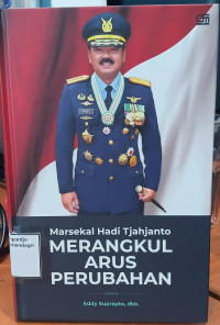 Image of Marsekal Hadi Tjahjanto: Merangkul arus perubahan