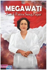 Image of Megawati:anak putra sang fajar