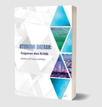 Image of Otonomi daerah: gagasan dan kritik (refleksi 20 tahun KPPOD)