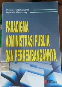 Image of Paradigma administrasi publik dan perkembangannya