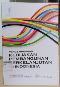 Image of Pengembangan kebijakan pembangunan berkelanjutan di indonesia