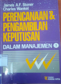Image of Perencanaan & pengambilan keputusan dalam manajemen