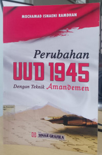 Image of Perubahan UUD 1945 dengan teknik amandemen