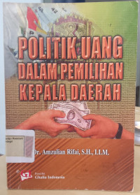 Image of Politik uang dalam pemilihan kepala daerah