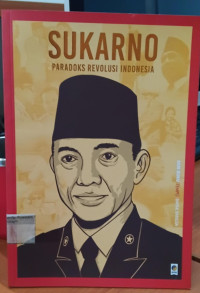 Image of Sukarno: paradoks revolusi Indonesia