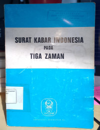 Image of Surat kabar Indonesia pada tiga zaman